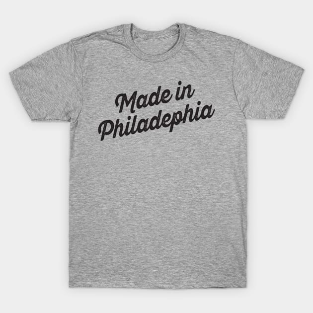 Made in Philadelphia T-Shirt by lavdog